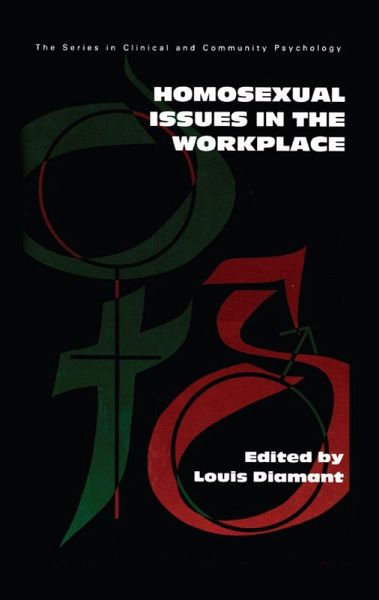 Homosexual Issues In The Workplace (eBook, PDF) Homosexual Issues In The Workplace (eBook, PDF)