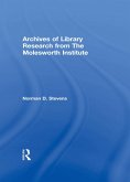 Archives of Library Research From the Molesworth Institute (eBook, ePUB)