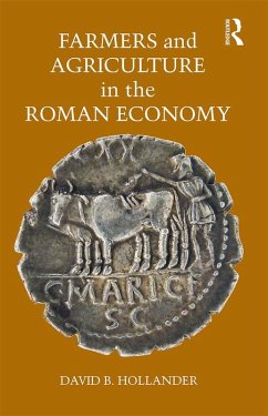 Farmers and Agriculture in the Roman Economy (eBook, ePUB) - Hollander, David B.