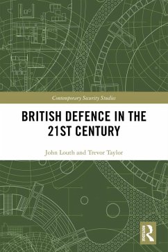British Defence in the 21st Century (eBook, ePUB) - Louth, John; Taylor, Trevor