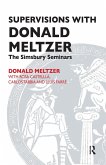 Supervisions with Donald Meltzer (eBook, ePUB)