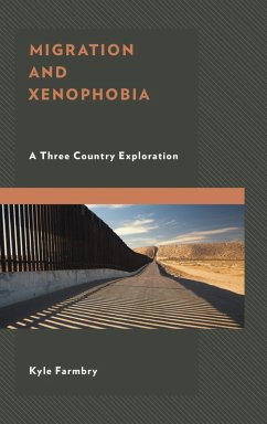 Migration and Xenophobia (eBook, ePUB) - Farmbry, Kyle Migration and Xenophobia (eBook, ePUB) - Farmbry, Kyle