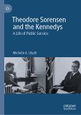 Theodore Sorensen and the Kennedys (eBook, PDF)