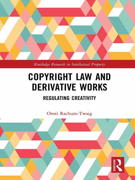 Copyright Law and Derivative Works (eBook, ePUB)