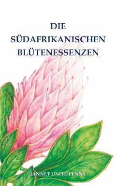 Die Südafrikanischen Blütenessenzen (eBook, ePUB) - Unite-Penny, Jannet