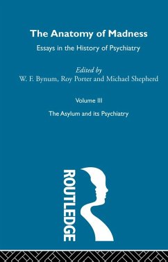 Anatomy Of Madness Vol 3 (eBook, ePUB) - Bynum, W F; Shepherd, Michael; Porter, Roy