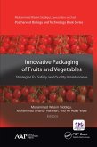 Innovative Packaging of Fruits and Vegetables: Strategies for Safety and Quality Maintenance (eBook, ePUB)