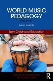 World Music Pedagogy, Volume I: Early Childhood Education (eBook, ePUB)