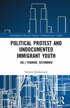 Political Protest and Undocumented Immigrant Youth (eBook, PDF) - Quakernack, Stefanie