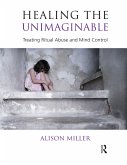 Healing the Unimaginable (eBook, ePUB)