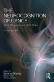 The Neurocognition of Dance (eBook, ePUB)