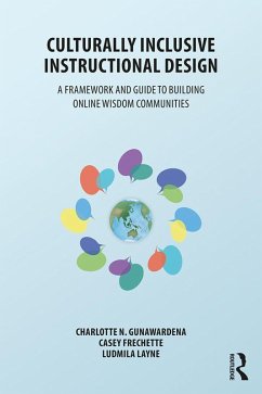 Culturally Inclusive Instructional Design (eBook, ePUB) - Gunawardena, Charlotte; Frechette, Casey; Layne, Ludmila