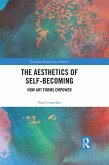 The Aesthetics of Self-Becoming (eBook, ePUB)