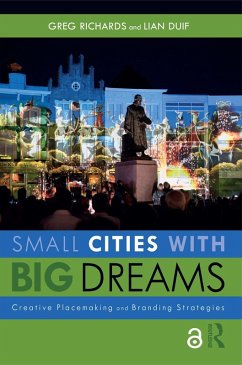 Small Cities with Big Dreams (eBook, PDF) - Richards, Greg; Duif, Lian