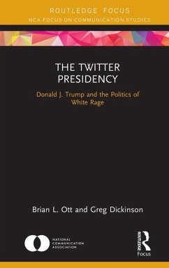 The Twitter Presidency (eBook, PDF) - Ott, Brian L.; Dickinson, Greg