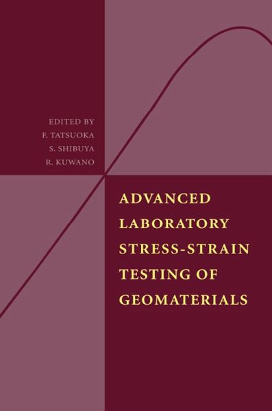 Advanced Laboratory Stress-Strain Testing of Geomaterials (eBook, ePUB) Advanced Laboratory Stress-Strain Testing of Geomaterials (eBook, ePUB)