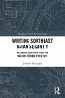 Writing Southeast Asian Security... - Bild 1
