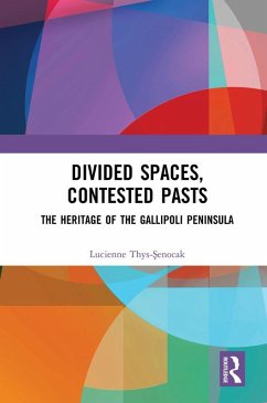 Divided Spaces, Contested Pasts (eBook, PDF) - Thys-Senocak, Lucienne