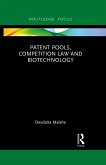 Patent Pools, Competition Law and Biotechnology (eBook, PDF)