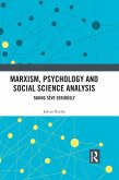 Marxism, Psychology and Social Science Analysis (eBook, ePUB) Marxism, Psychology and Social Science Analysis (eBook, ePUB)