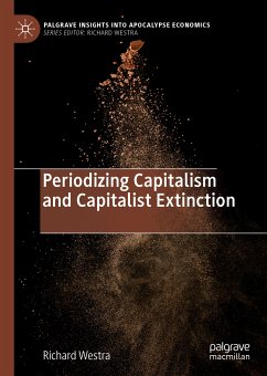 Periodizing Capitalism and Capitalist Extinction (eBook, PDF) - Westra, Richard