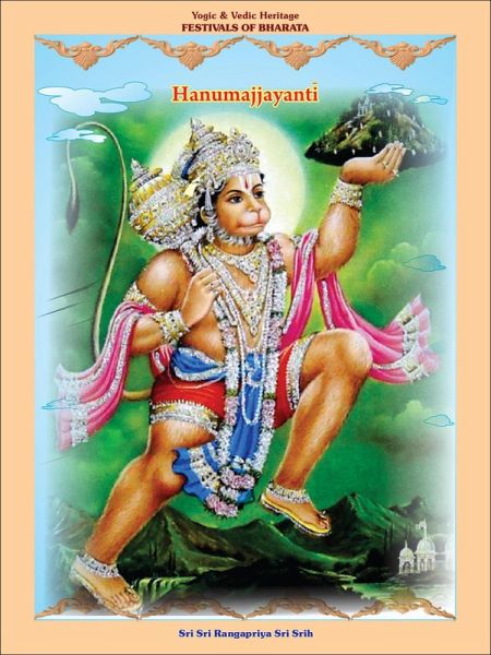 Hanumajjayanti (Yogic & Vedic Heritage FESTIVALS OF BHARATA) (eBook, ePUB) Hanumajjayanti (Yogic & Vedic Heritage FESTIVALS OF BHARATA) (eBook, ePUB)