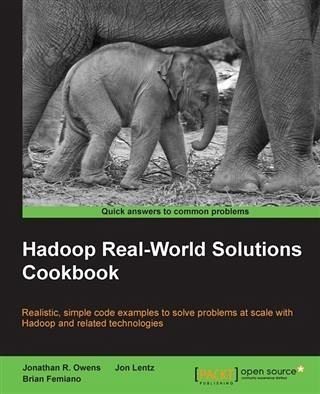 Hadoop Real-World Solutions Cookbook (eBook, PDF) Hadoop Real-World Solutions Cookbook (eBook, PDF)
