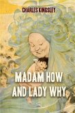 Madam How and Lady Why (eBook, PDF)