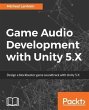 Game Audio Development with Unity 5.X... - Bild 1