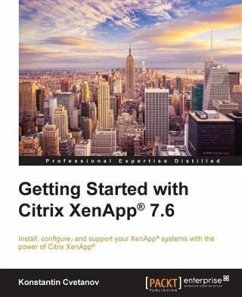 Getting Started with Citrix XenApp(R) 7.6 (eBook, PDF) - Cvetanov, Konstantin