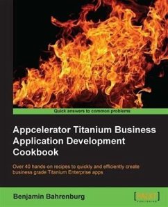 Appcelerator Titanium Business Application Development Cookbook (eBook, PDF) - Bahrenburg, Benjamin