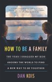 How to Be a Family (eBook, ePUB)