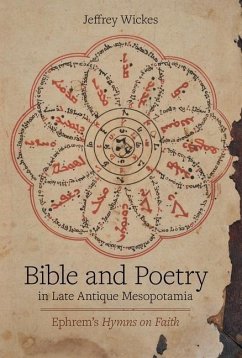 Bible and Poetry in Late Antique Mesopotamia (eBook, ePUB) - Wickes, Jeffrey