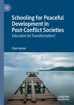 Schooling for Peaceful Development in Post-Conflict Societies (eBook, PDF) - Harber, Clive