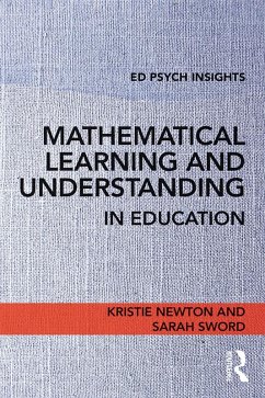 Mathematical Learning and Understanding in Education (eBook, ePUB) - Newton, Kristie; Sword, Sarah