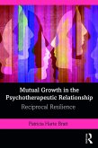 Mutual Growth in the Psychotherapeutic Relationship (eBook, PDF)