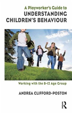 Cover A Playworker's Guide to Understanding Children's Behaviour (eBook, PDF)
