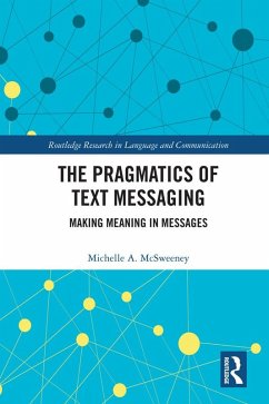 The Pragmatics of Text Messaging (eBook, PDF) - McSweeney, Michelle A.