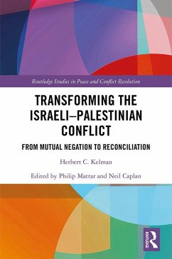 Transforming the Israeli-Palestinian Conflict (eBook, PDF) - Kelman, Herbert C.