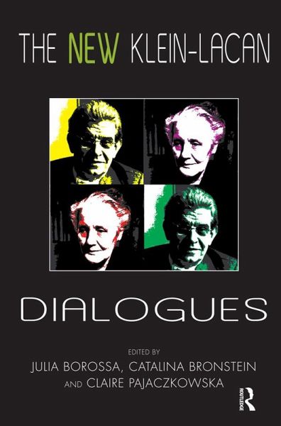The New Klein-Lacan Dialogues (eBook, ePUB) The New Klein-Lacan Dialogues (eBook, ePUB)