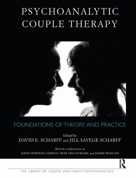 Psychoanalytic Couple Therapy (eBook, PDF) Psychoanalytic Couple Therapy (eBook, PDF)