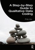 A Step-by-Step Guide to Qualitative Data Coding (eBook, ePUB)