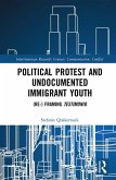 Political Protest and Undocumented Immigrant Youth (eBook, ePUB)