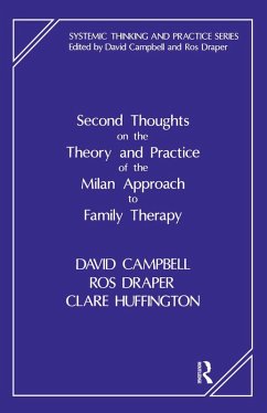 Second Thoughts on the Theory and Practice of the Milan Approach to Family Therapy (eBook, PDF) - Campbell, David; Draper, Ros; Huffington, Clare