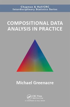 Compositional Data Analysis in Practice (eBook, PDF) - Greenacre, Michael