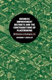 Business Improvement Districts and the Contradictions of Placemaking (eBook, ePUB)