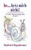 He... hetz mich nicht! (eBook, ePUB) He... hetz mich nicht! (eBook, ePUB)