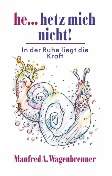 He... hetz mich nicht! (eBook, ePUB) He... hetz mich nicht! (eBook, ePUB)