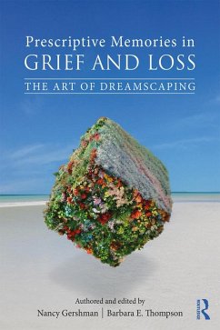 Prescriptive Memories in Grief and Loss (eBook, PDF) - Gershman, Nancy; Thompson, Barbara E.