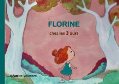 Florine chez les 3 ours (eBook, ePUB) - Valimard, Béatrice